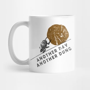 ANOTHER DAY ANOTHER DUNG Mug